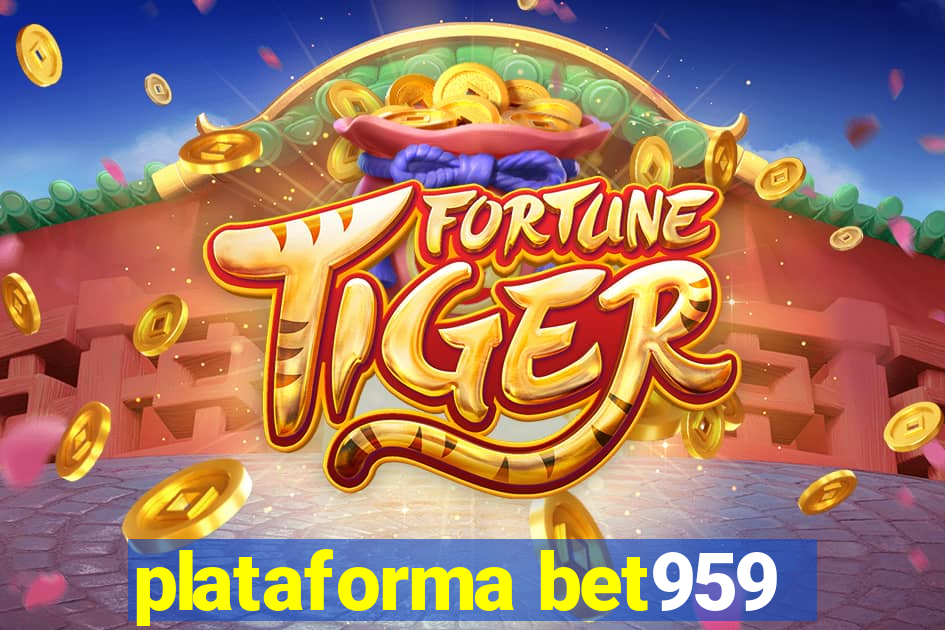 plataforma bet959